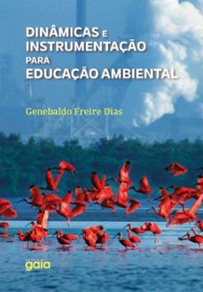 dinamicas e instrumentaço para educaço ambiental (ebook)-genebaldo freire dias-9786586223507