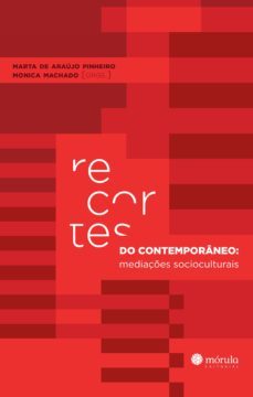 recortes do contemporaneo: (ebook)-marta de araujo pinheiro-monica machado-9786586464207