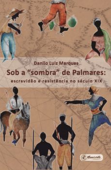 sob a "sombra" de palmares-danilo luiz marques-9786586723007