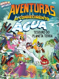 aventuras do conhecimento - agua tesouro do planeta terra (ebook)-marco antonio raimundo-9786586869507