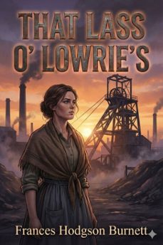 that lass o' lowrie's / 1877 (ebook)-9786726005307