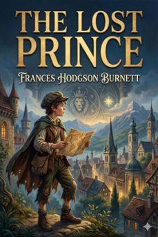 the lost prince (ebook)-frances hodgson burnett-9786726555307