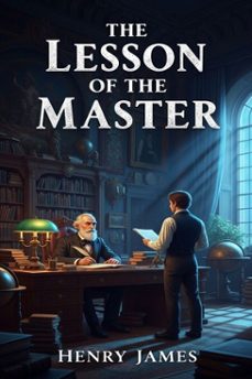 the lesson of the master (ebook)-henry james-9786726557707