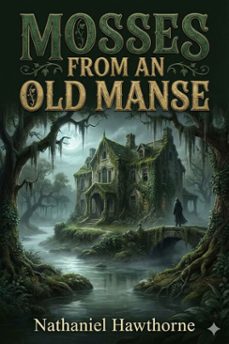 mosses from an old manse (ebook)-nathaniel hawthorne-9786726561407
