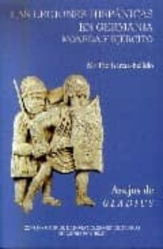 las legiones hispanicas en germania: moneda y ejercito (anejos de gladius)-9788400082307