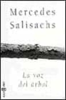 la voz del arbol-mercedes salisachs-9788401327407