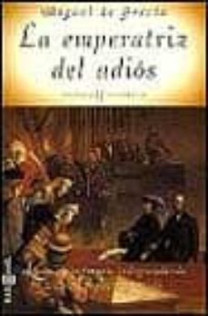 la emperatriz del adios-miguel de grecia-9788401328107