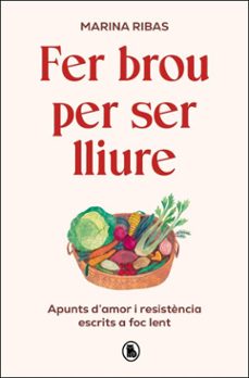fer brou per ser lliure (ebook)-marina ribas-9788402431707