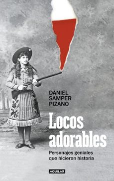 locos adorables-daniel samper pizano-9788403523807