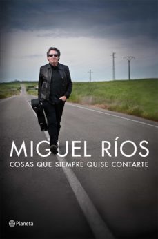 cosas que siempre quise contarte (ebook)-miguel rios-9788408119807