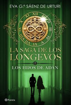la saga de los longevos 2. los hijos de adán-eva garcia saenz de urturi-9788408298007