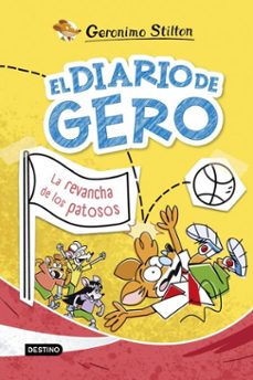 el diario de gero 2. la revancha de los patosos (ebook)-geronimo stilton-9788408300007