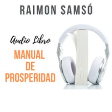 manual de prosperidad (audiolibro)-raimon samso-9788409629107