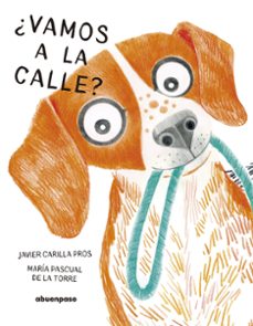 ¿vamos a la calle?-maria pascual de la torre-javier carilla pros-9788410016507
