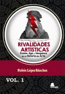rivalidades artisticas-ruben lopez sanchez-9788410105607