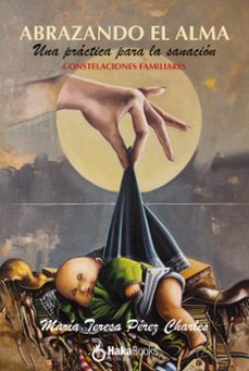 abrazando el alma-maria teresa perez charles-9788410173507