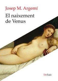 el naixement de venus-josep maria argemi-9788410377707