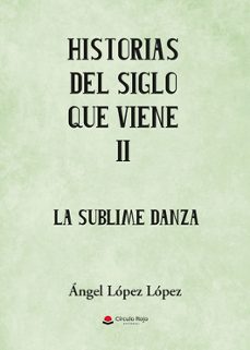 historias del siglo que viene ii-9788410823907