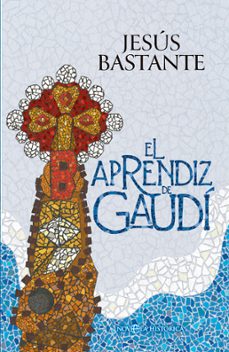 el aprendiz de gaudi (ebook)-jesus bastante-9788410941007