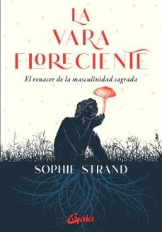 la vara floreciente-sophie strand-9788411081207