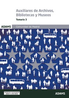 escala de auxiliares de archivos, bibliotecas y museos de comunidad de madrid. temario específico 3-9788411168007