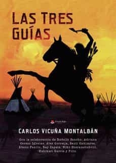 las tres guias-carlos vicuña montalban-9788411281607