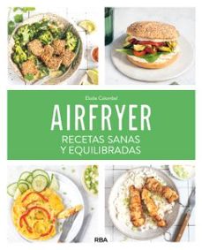 airfryer: recetas sanas y equilibradas-elodie colombel-9788411325707