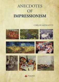 anecdotes of impressionism-carlos mengotti-9788411450607