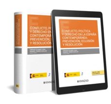 conflicto, politica y derecho en la españa contempranea. prevencion, eclosion y resolucion-9788411638807
