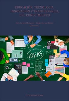 educacion, tecnologia, innovacion y transferencia del conocimiento. (ebook)-9788411705707