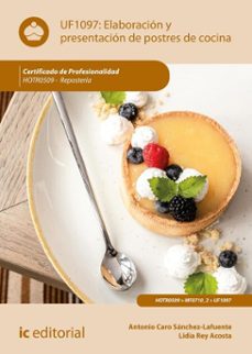 elaboracion y presentacion de postres de cocina. hotr0509 (ebook)-lidia rey acosta-antonio caro sanchez lafuente-9788411847407
