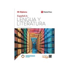 español a: lengua y literatura (ib diploma) 1º bach.-9788411936507