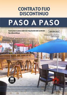 contrato fijo discuntinuo. paso a paso.guia paso a paso sobre la regulacion del contrato fijo discuntinuo-9788411940207