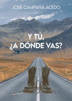 y tú, ¿a dónde vas?-jose campaña acedo-9788411993807