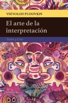 el arte de la interpretacion-vsevolod pudovkin-9788412081107