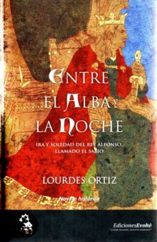 entre el alba y la noche-lourdes ortiz-9788412163407