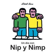 un dia con nip y nimp-lionel serre-9788412236507