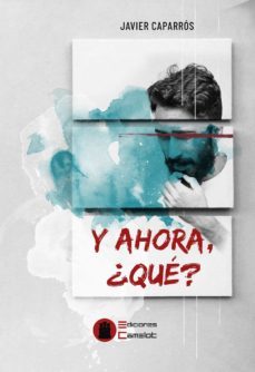 y ahora, ¿que?-javier caparros-9788412243307