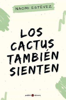 los cactus tambien sienten-naomi estevez-9788412294507