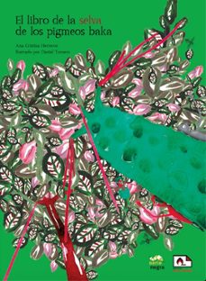 el libro de la selva de los pigmeos baka-ana cristina herreros-9788412302707