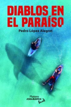 diablos en el paraiso-pedro lopez alegret-9788412391107