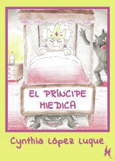 el principe miedica-cynthia lopez luque-9788412393507