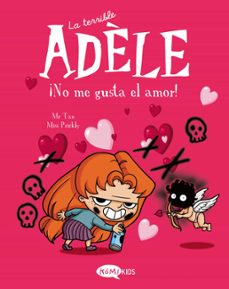 la terrible adele vol.4 ¡no me gusta el amor!-9788412399707