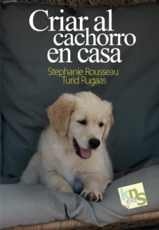 criar al cachorro en casa-stephanie rousseau-turid rugaas-9788412418507