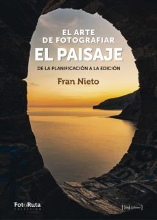 el arte de fotografiar el paisaje (ebook)-fran nieto-9788412433807