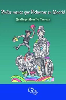 pintas menos que pichorras en madrid-santiago maestro terraza-9788412495607