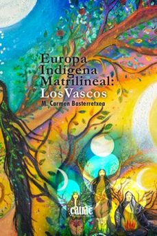 europa indigena matrilineal: los vascos-mari carmen basterretxea-9788412583007