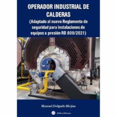 operador industrial de calderas (adaptado al nuevo reglamento de seguridad de equipos a presion rd 809/2021)-manuel delgado mejias-9788412590807