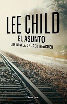 el asunto (serie jack reacher 16) (precuela)-9788412605907