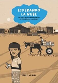 esperando la nube: un viaje a los campamentos de refugiados saharauis-marc vicens-9788412657807